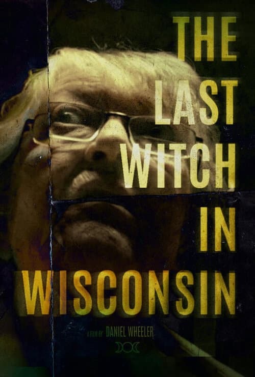 Poster for The Last Witch In Wisconsin