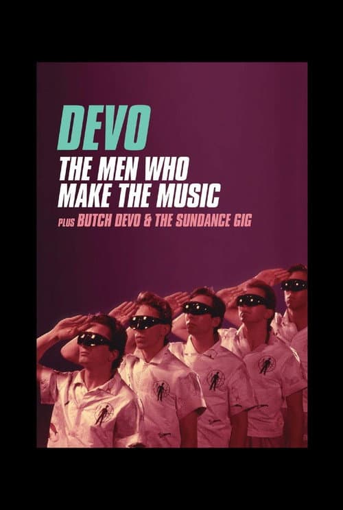 Poster for Devo: The Men Who Make The Music - Butch Devo & The Sundance Gig