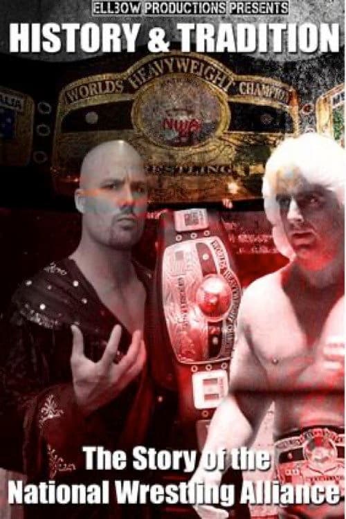 Poster for History & Tradition: The Story of The National Wrestling Alliance