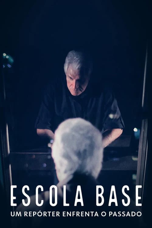 Poster for Escola Base: Um Repórter Enfrenta o Passado