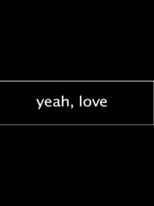 Poster for Yeah, Love