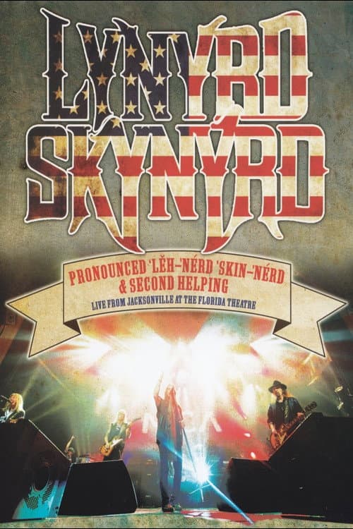 Poster for Lynyrd Skynyrd: Pronounced ’Lěh-’nérd ’Skin-’nérd & Second Helping