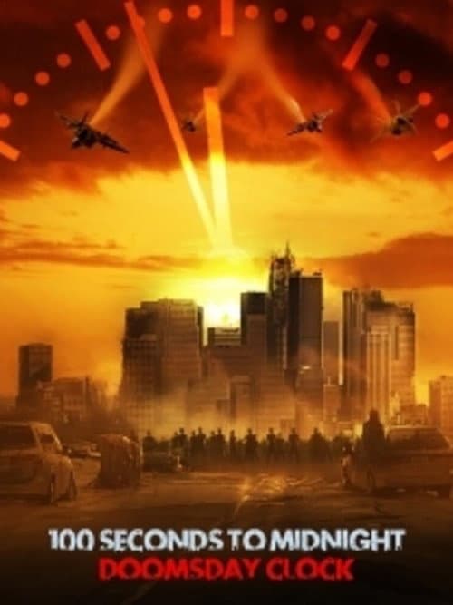 Poster for 100 Seconds to Midnight: Doomsday Clock