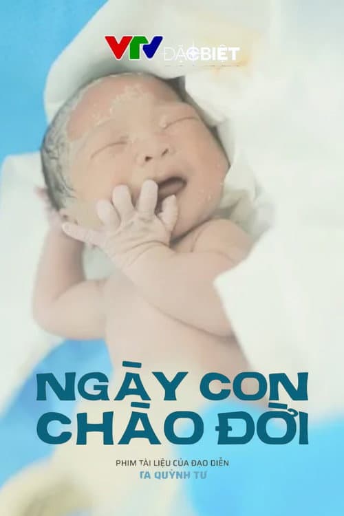 Poster for Ngày con chào đời