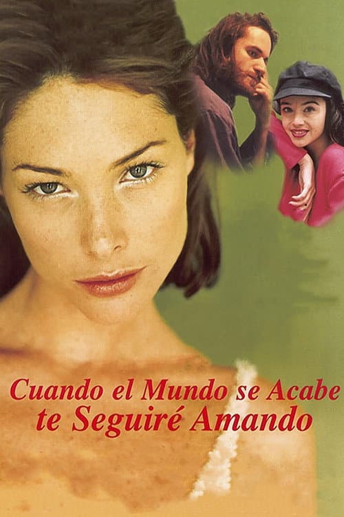 Poster for Cuando el mundo se acabe te seguiré amando