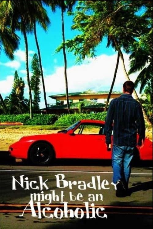 Poster for Nick Bradley Might Be an Alcoholic