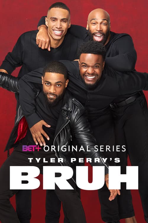 Poster for Tyler Perry's Bruh
