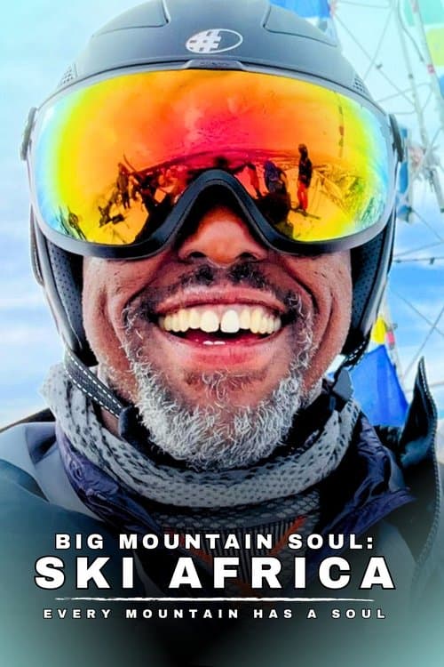 Постер до фільму «Big Mountain Soul: Ski Africa»