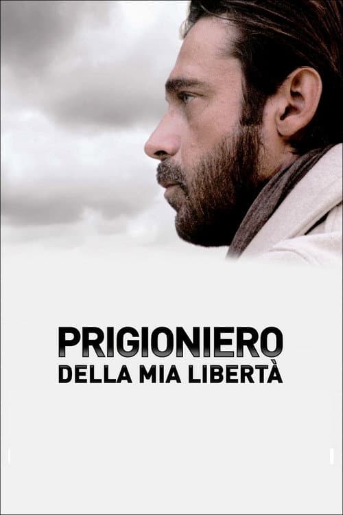 Poster for Prigioniero della mia libertà