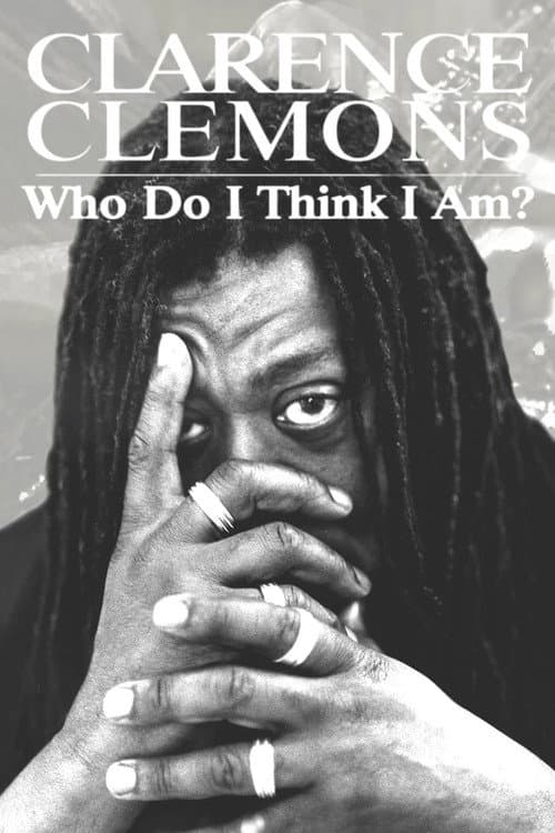 Poster for Clarence Clemons: Who Do I Think I Am?