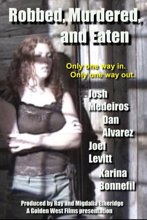 Poster for Robbed, Murdered, and Eaten