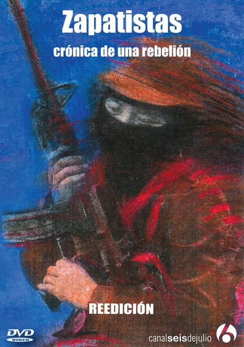 Постер до фільму «Zapatistas: Chronicle of a Rebellion»