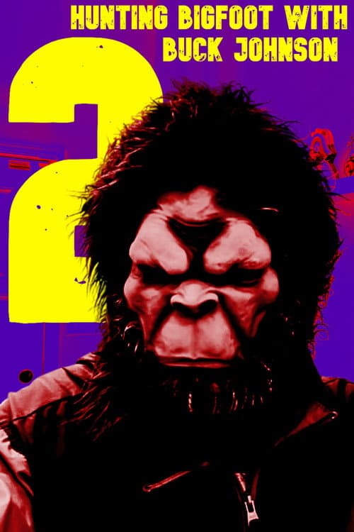 Poster for Hunting Bigfoot With Buck Johnson 2