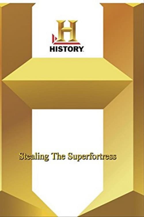 Poster for Stealing the Superfortress