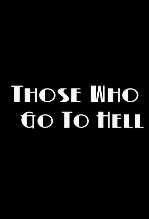Poster for Those Who Go To Hell