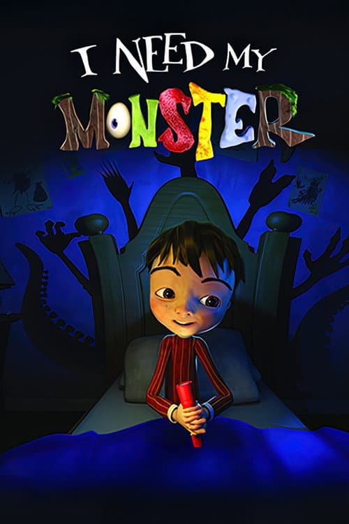 Poster for I Need My Monster