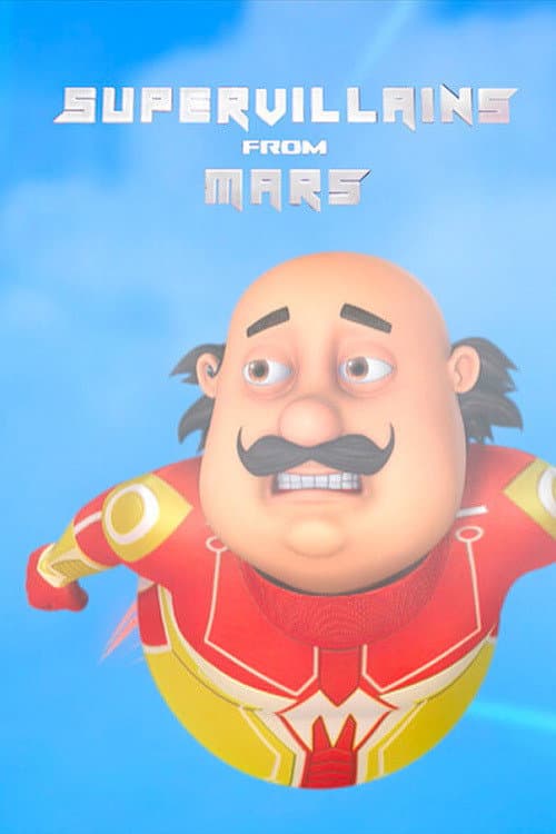 Постер до фільму «Motu Patlu the Superheroes – Super Villains from Mars»