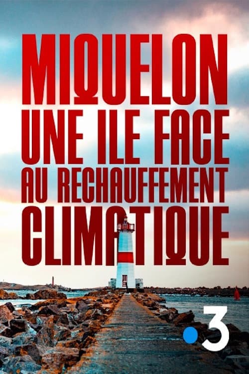 Poster for Miquelon, une île face au réchauffement climatique