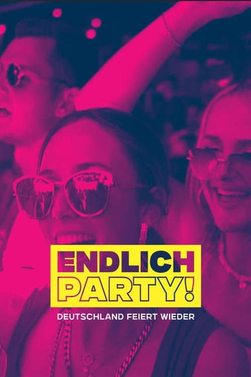 Постер до фільму «Endlich Party! - Deutschland feiert wieder»