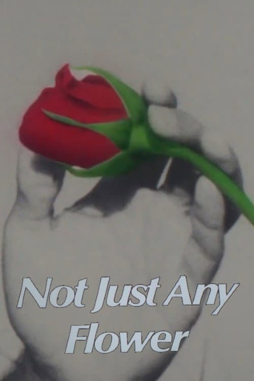 Poster for Not Just Any Flower