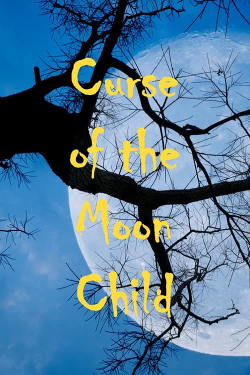 Постер до фільму «Curse of the Moon Child»