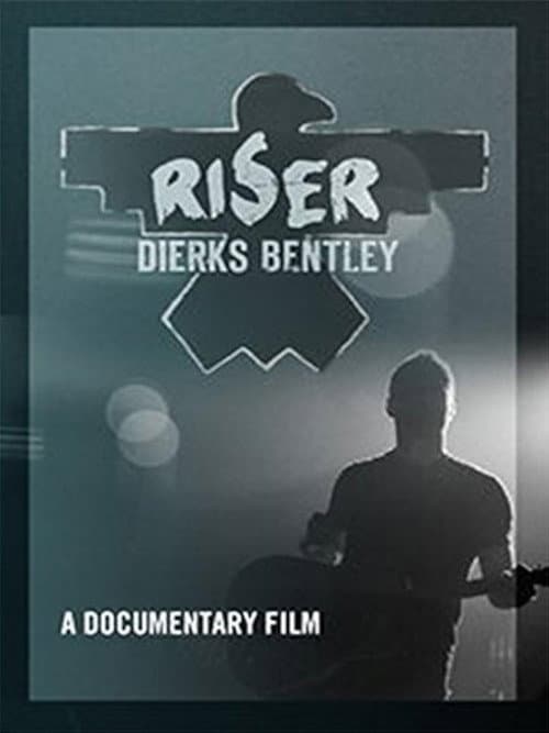 Poster for Dierks Bentley: Riser