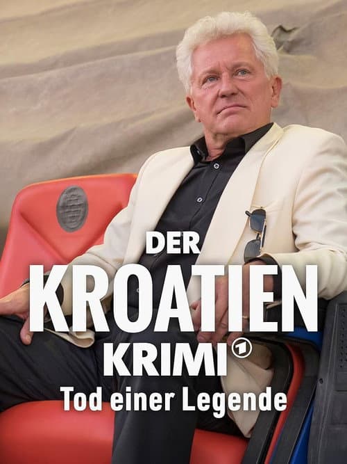 Постер до фільму «Der Kroatien-Krimi: Tod einer Legende»