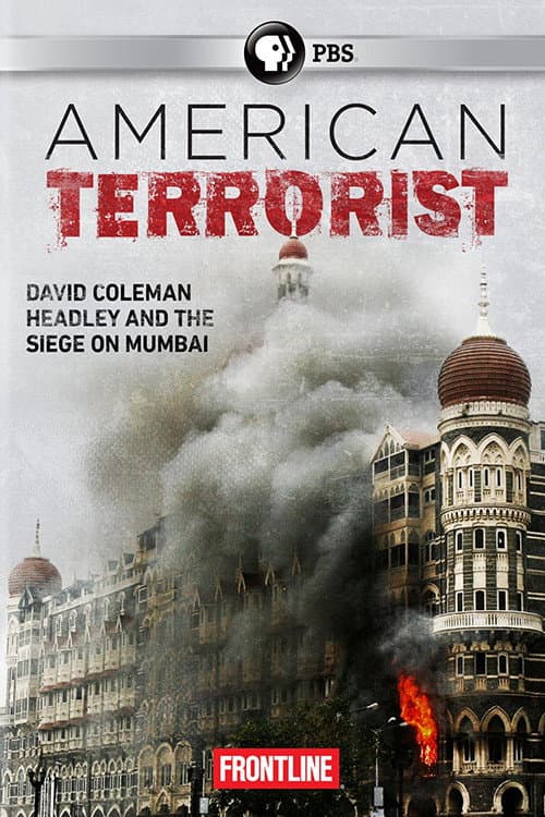 Poster for American Terrorist: Could the '08 Mumbai Attack Have Been Prevented?