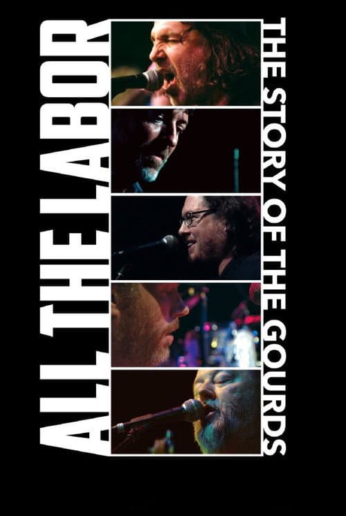 Poster for All The Labor: The Story of The Gourds
