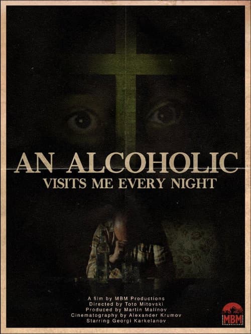 Poster for An Alcoholic Visits Me Every Night