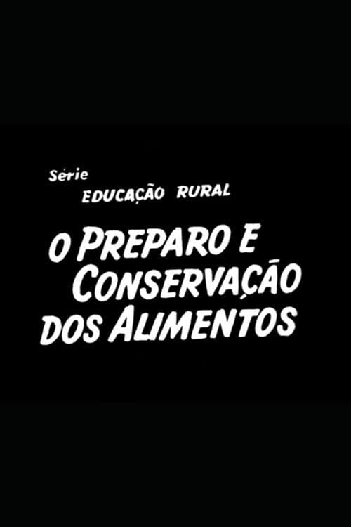 Poster for O Preparo e Conservação dos Alimentos