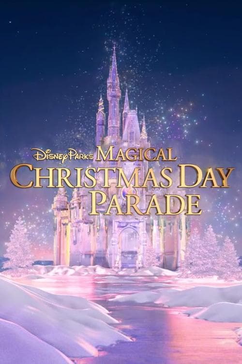 Poster for Disney Parks Magical Christmas Day Parade