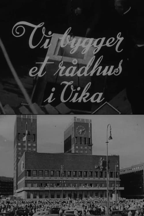 Poster for Oslofilm: Vi bygger et rådhus i Vika
