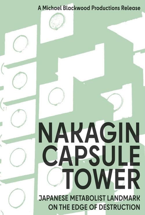 Poster for Nakagin Capsule Tower: Japanese Metabolist Landmark on the Edge of Destruction