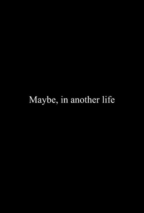 Постер до фільму «Maybe, in Another Life»