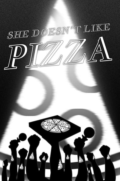 Poster for She Doesn't Like Pizza