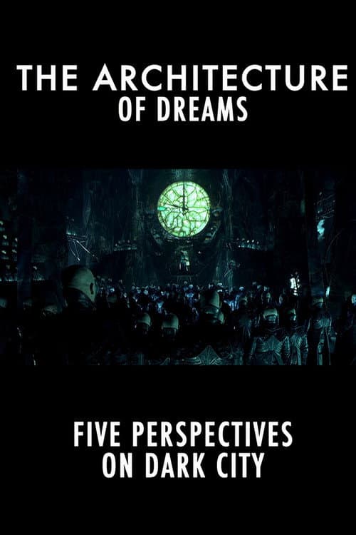 Poster for Dark City: The Architecture of Dreams