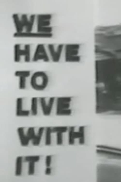 Poster for We Have To Live With It
