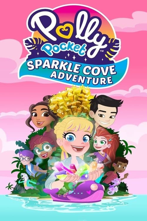 Poster for Polly Pocket Sparkle Cove Adventure