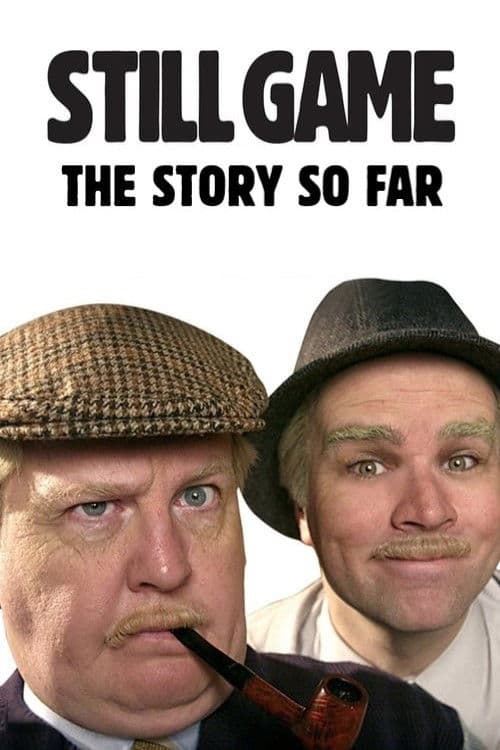 Poster for Still Game: The Story So Far