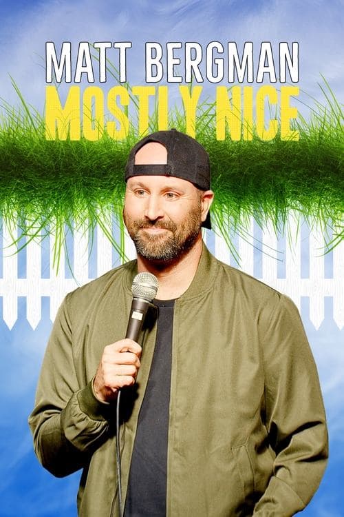 Poster for Matt Bergman: Mostly Nice
