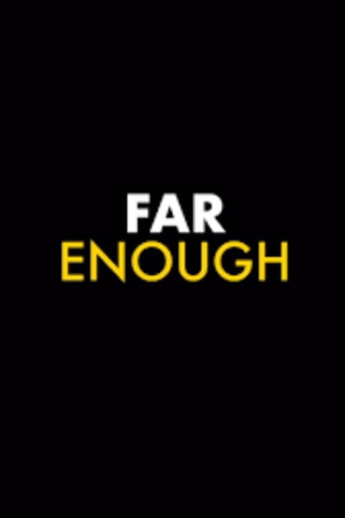 Poster for FAR ENOUGH