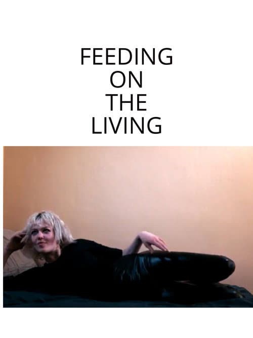 Poster for Feeding On The Living
