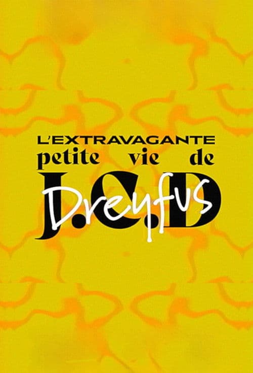 Poster for The Extravagant Little Life of Jean-Claude D. Dreyfus