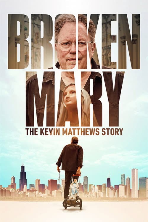 Poster for Broken Mary: The Kevin Matthews Story
