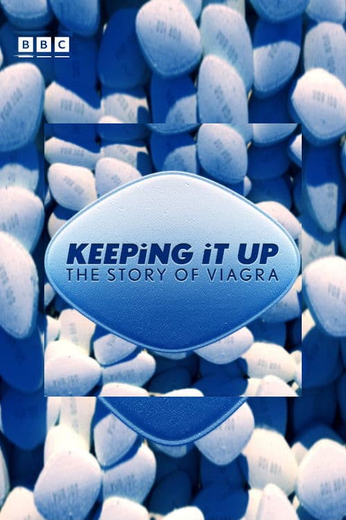 Poster for Keeping It Up: The Story of Viagra
