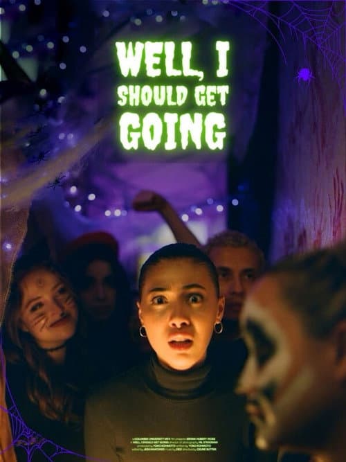 Poster for Well, I Should Get Going