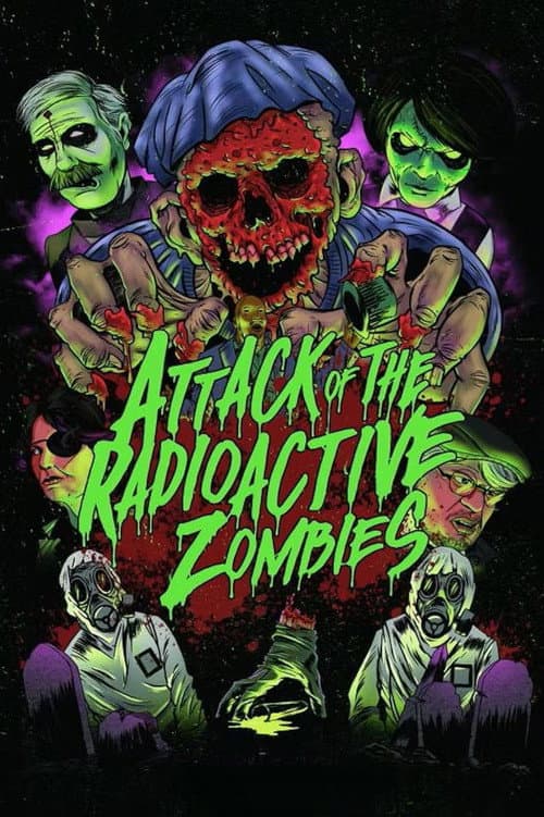 Poster for Attack of the Radioactive Zombies