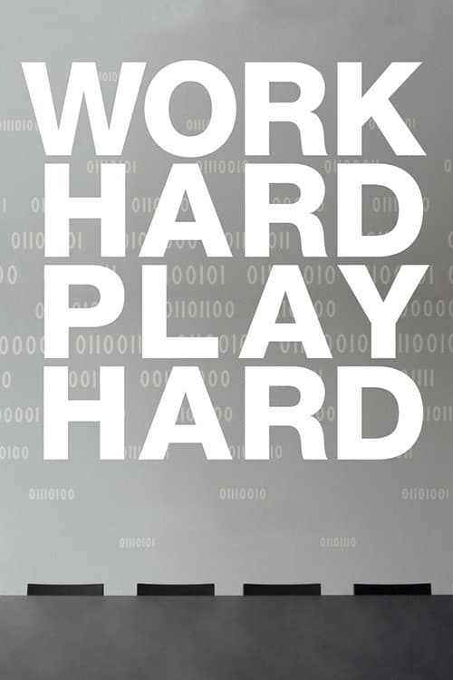 Poster for Work Hard Play Hard