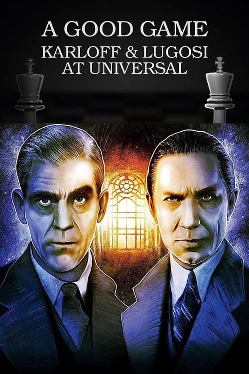 Постер до фільму «A Good Game: Karloff and Lugosi at Universal»